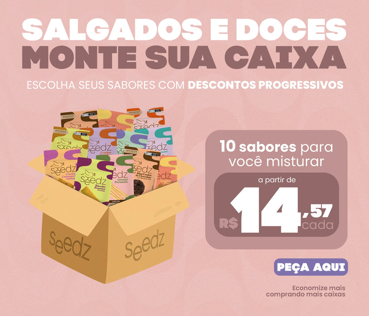 Caixa Mista seedz: salgados e doces, monte sua caixa